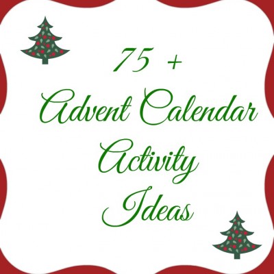 75+ Advent Calendar Activity Ideas