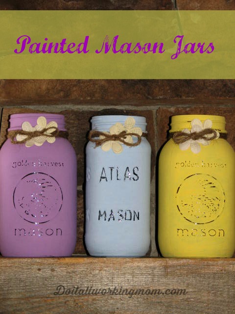 Do It All Working Mom - Painted Mason Jars