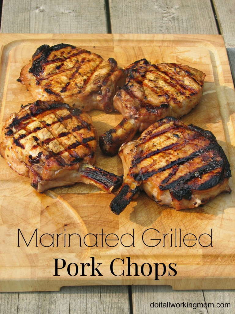 Do It All Working Mom - Marinated Grilled Pork Chops