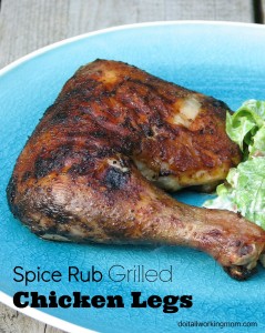 Do It All Working Mom - Spice Rub Grilled Chicken Legs