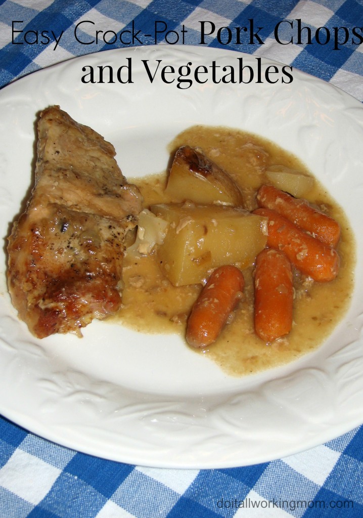 Do It All Working Mom - Easy crock-pot pork chops and vegetables